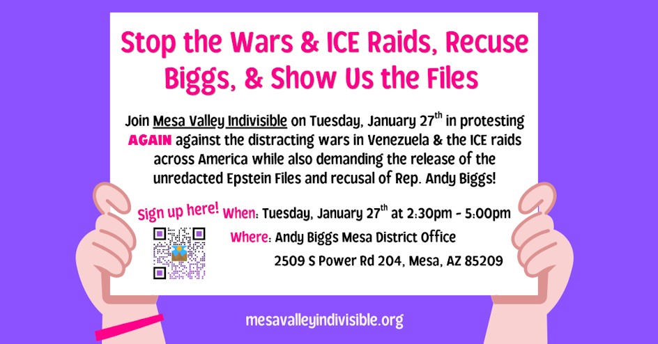 Stop the Wars & ICE Raids, Recuse Biggs, & Show Us the Files Protest organized by Mesa Valley Indivisible